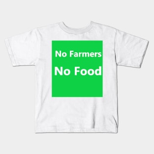 No Farmers No Food Kids T-Shirt